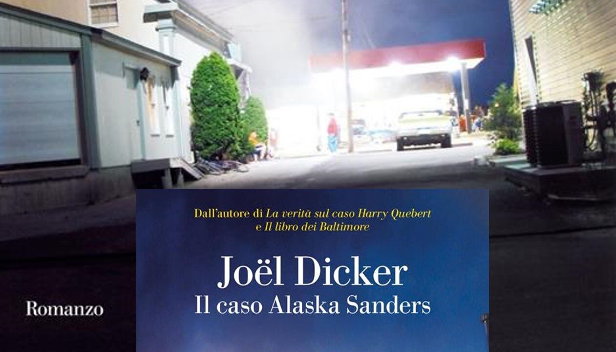 C'è chi lo adora e chi lo detesta: IL CASO ALASKA SANDERS Joël Dicker