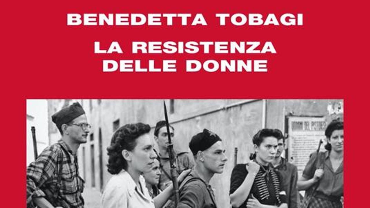 LA RESISTENZA DELLE DONNE Benedetta Tobagi